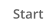Start