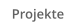 Projekte
